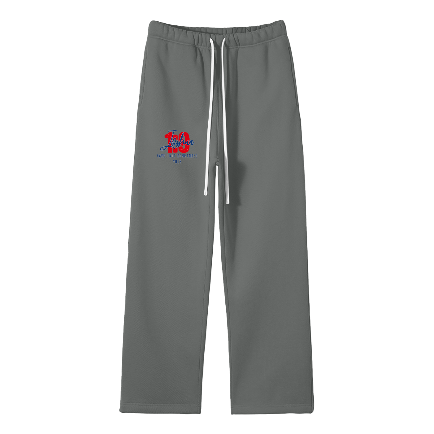 Joshua 1:9 Fleece Straight Leg Pants