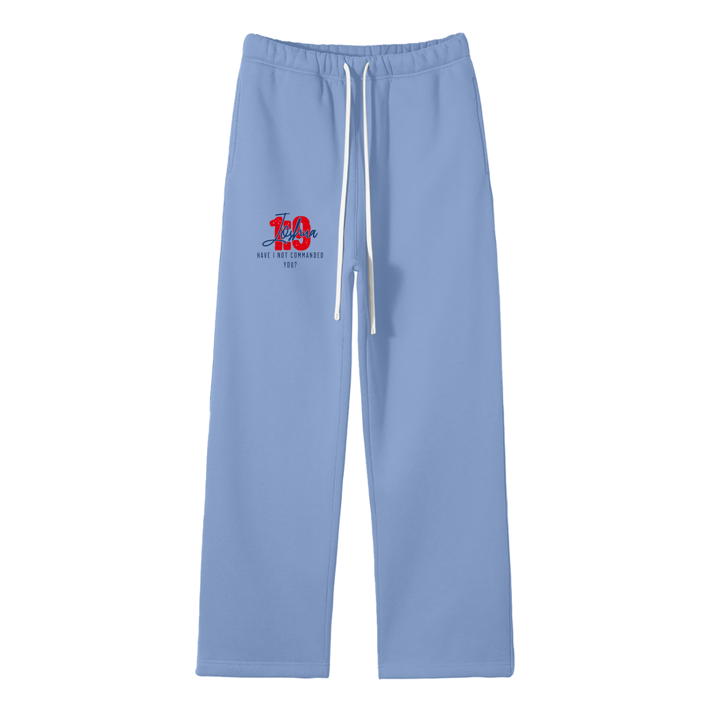 Joshua 1:9 Fleece Straight Leg Pants