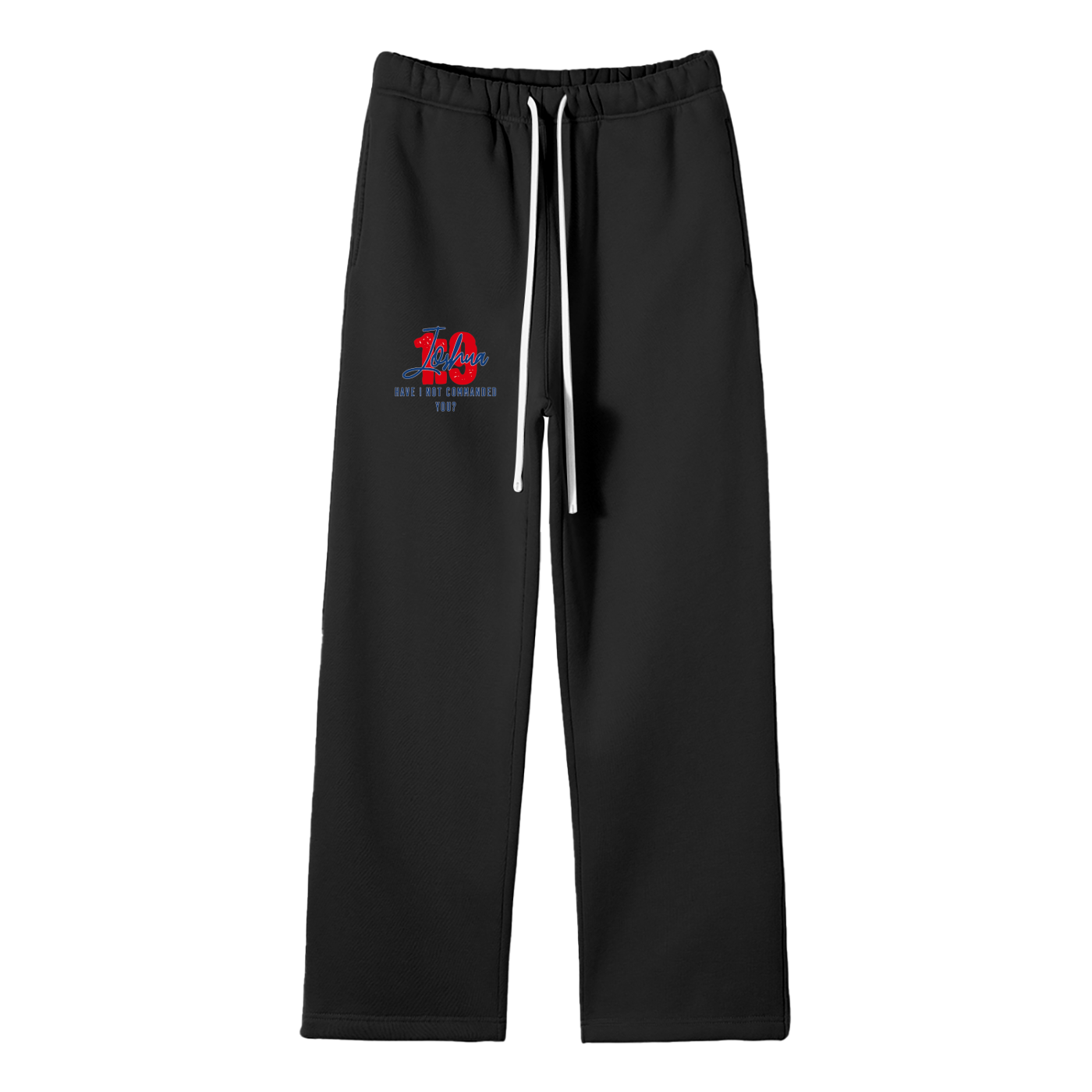 Joshua 1:9 Fleece Straight Leg Pants